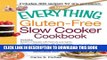 Read Now The Everything Gluten-Free Slow Cooker Cookbook: Includes Butternut Squash with Walnuts