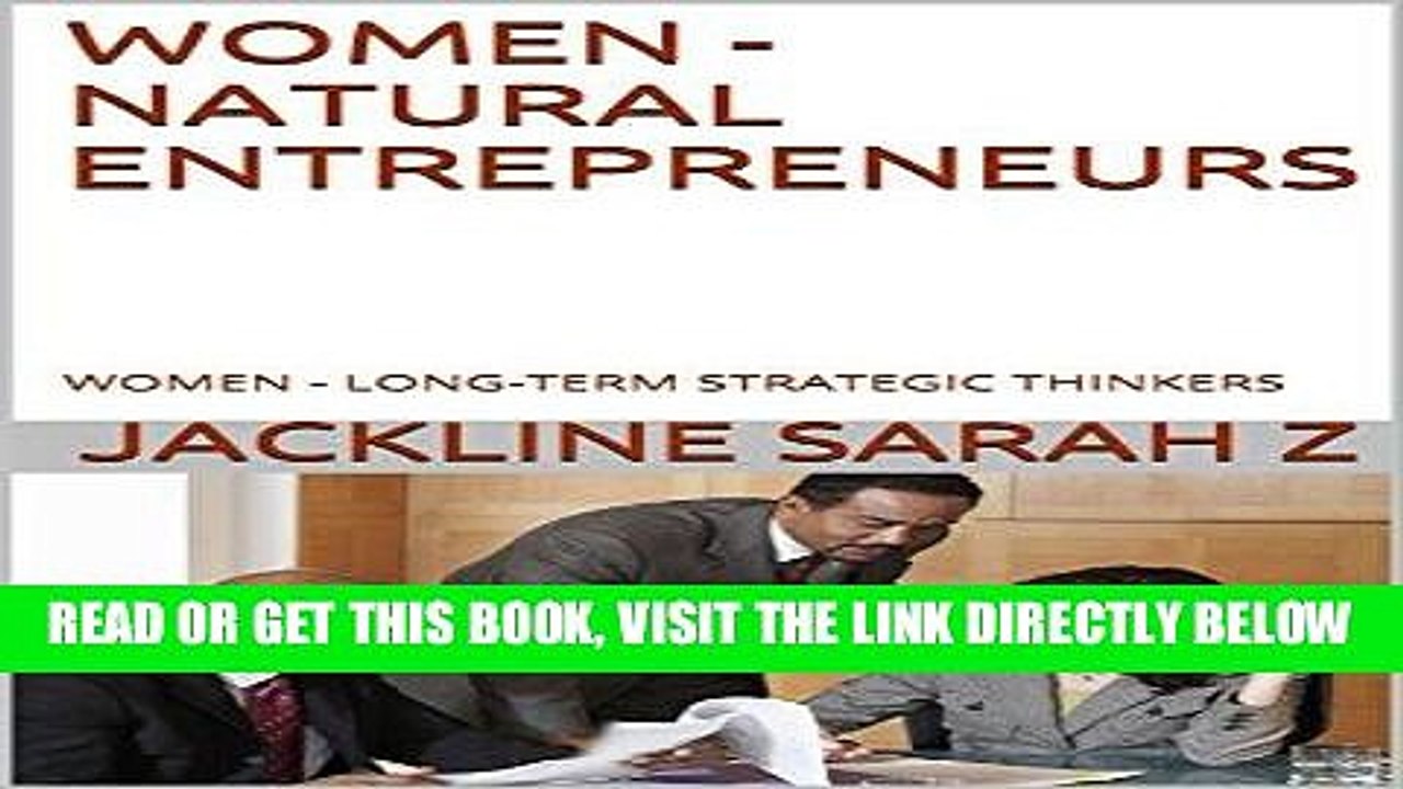 [PDF] WOMEN - NATURAL ENTREPRENEURS: - Long-Term STRATEGIC THINKERS (Women s aptitude for PROBLEM