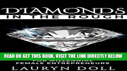 [PDF] Diamonds in the Rough: Raw Jewels For Millenial Female Entrepreneurs Popular Collection