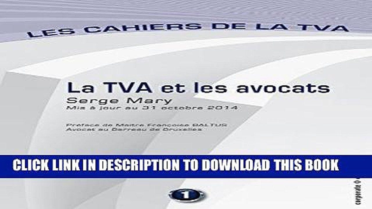 [PDF] La TVA et les avocats: Les cahiers de la TVA (Belgique) (French Edition) Full Online
