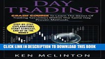 [Free Read] Day Trading: Crash Course To Learn The Basics Of Trading Securities Within The Same