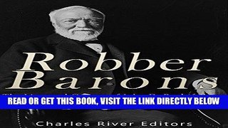 [PDF] Robber Barons: The Lives and Careers of John D. Rockefeller, J.P. Morgan, Andrew Carnegie,