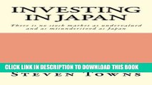[Free Read] Investing in Japan: There is no stock market as undervalued and as misunderstood as