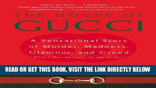 [PDF] The House of Gucci: A Sensational Story of Murder, Madness, Glamour, and Greed Full Collection