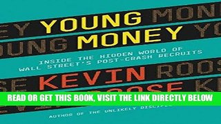 [PDF] Young Money: Inside the Hidden World of Wall Street s Post-Crash Recruits Popular Online