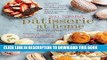 [Free Read] Patisserie at Home: Step-by-step recipes to help you master the art of French pastry