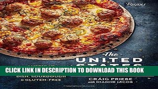[Free Read] The United States of Pizza: America s Favorite Pizzas, From Thin Crust to Deep Dish,