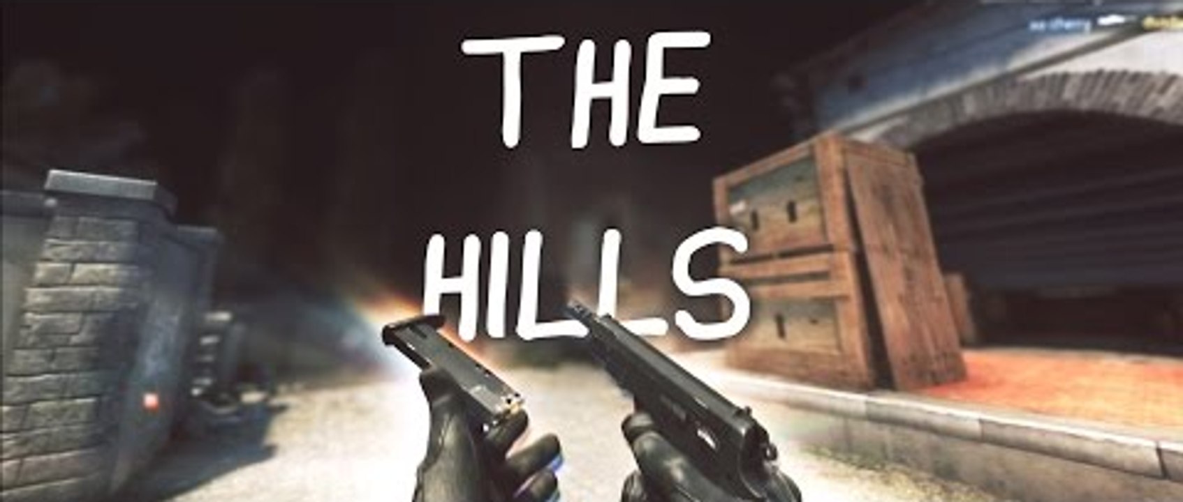 The Hills #CSGO