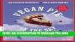 [Free Read] Vegan Pie in the Sky: 75 Out-of-This-World Recipes for Pies, Tarts, Cobblers, and More