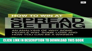 [Free Read] How to Win at Spread Betting: An analysis of why some people win at spread betting and