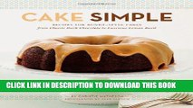 [Free Read] Cake Simple: Recipes for Bundt-Style Cakes from Classic Dark Chocolate to Luscious