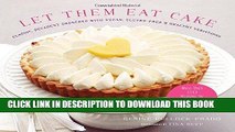 [Free Read] Let Them Eat Cake: Classic, Decadent Desserts with Vegan, Gluten-Free   Healthy
