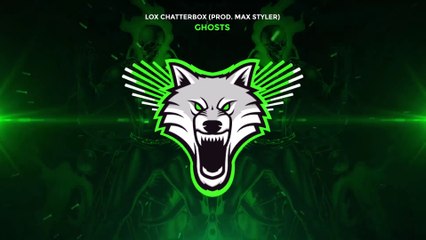 Lox Chatterbox - Ghosts (Prod. Max Styler)