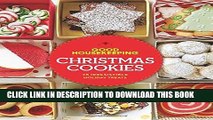 [Free Read] Good Housekeeping Christmas Cookies: 75 Irresistible Holiday Treats Free Online
