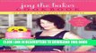 [Free Read] Joy the Baker Cookbook: 100 Simple and Comforting Recipes Free Online