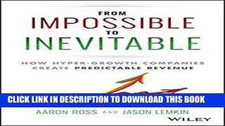 Ebook From Impossible To Inevitable: How Hyper-Growth Companies Create Predictable Revenue Free