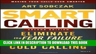 Best Seller Smart Calling: Eliminate the Fear, Failure, and Rejection from Cold Calling Free