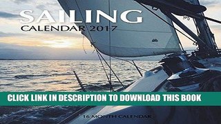 Ebook Sailing Calendar 2017: 16 Month Calendar Free Read