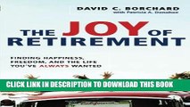 Best Seller The Joy of Retirement: Finding Happiness, Freedom, and the Life You ve Always Wanted