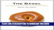 [Free Read] The Bagel: The Surprising History of a Modest Bread Free Online