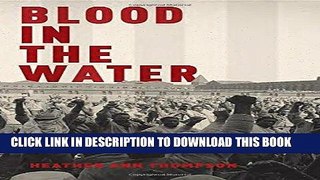 Read Now Blood in the Water: The Attica Prison Uprising of 1971 and Its Legacy Download Book
