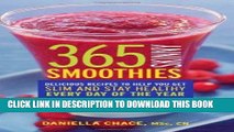[Free Read] 365 Skinny Smoothies: Delicious Recipes to Help You Get Slim and Stay Healthy Every