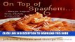 [Free Read] On Top of Spaghetti: Macaroni, Linguine, Penne, and Pasta of Every Kind Full Online