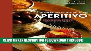 [Free Read] Aperitivo: The Cocktail Culture of Italy Full Online