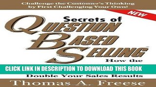 Best Seller Secrets of Question-Based Selling: How the Most Powerful Tool in Business Can Double