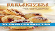 [Free Read] Ebelskivers: Danish-Style Filled Pancakes And Other Sweet And Savory Treats Free