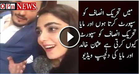 Which Political Party Usman Khalid and Maya Ali Support