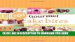 [Free Read] 101 Gourmet Cake Bites (101 Gourmet Cookbooks) Free Download