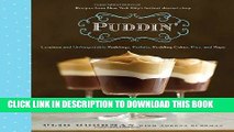 [Free Read] Puddin : Luscious and Unforgettable Puddings, Parfaits, Pudding Cakes, Pies, and Pops