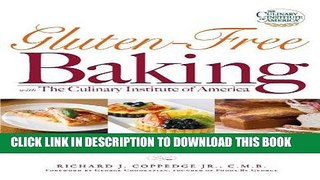 [Free Read] Gluten-Free Baking with The Culinary Institute of America: 150 Flavorful Recipes from