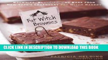 [Free Read] Fat Witch Brownies: Brownies, Blondies, and Bars from New York s Legendary Fat Witch