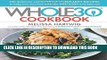 Read Now The Whole30 Cookbook: 150 Delicious and Totally Compliant Recipes to Help You Succeed