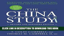 Read Now The China Study: Revised and Expanded Edition: The Most Comprehensive Study of Nutrition