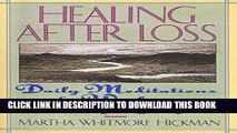 Read Now Healing After Loss: Daily Meditations For Working Through Grief PDF Online
