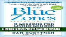 Read Now The Blue Zones, Second Edition: 9 Lessons for Living Longer From the People Who ve Lived