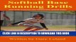 [Ebook] Softball Base Running Drills: easy guide to perfect your base running today! (Fastpitch