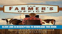 Best Seller The Farmer s Office: Tools, Tips and Templates to Successfully Manage a Growing Farm