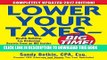 Best Seller Lower Your Taxes - BIG TIME! 2017-2018 Edition: Wealth Building, Tax Reduction Secrets