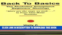 Read Now Back To Basics - The Alcoholics Anonymous Beginners Meetings 