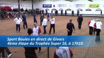 Barrages, quatrième étape du Super 16 masculin, Sport Boules, Givors 2016