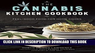 [Free Read] The Cannabis Kitchen Cookbook: Feel-Good Food for Home Cooks Free Online