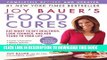 Read Now Joy Bauer s Food Cures: Eat Right to Get Healthier, Look Younger, and Add Years to Your