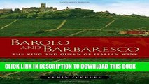 [Free Read] Barolo and Barbaresco: The King and Queen of Italian Wine Full Online