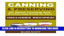 [Free Read] Canning and Preserving: All About Canning And Preserving Food In Jars **INCLUDES