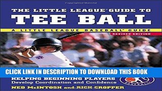 [Ebook] The Little League Guide to Tee Ball : Helping Beginning Players Develop Coordination and