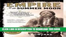 [PDF] FREE Empire of the Summer Moon: Quanah Parker and the Rise and Fall of the Comanches, the